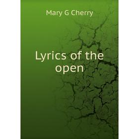 

Книга Lyrics of the open