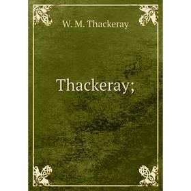 

Книга Thackeray