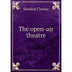 

Книга The open-air theatre