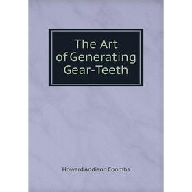 

Книга The Art of Generating Gear-Teeth