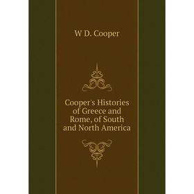 

Книга Cooper's Histories of Greece and Rome, of South and North America