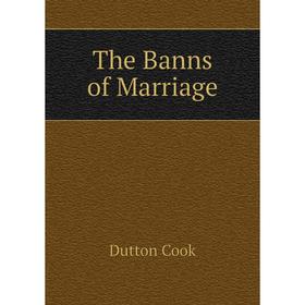 

Книга The Banns of Marriage