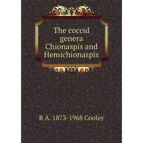 

Книга The coccid genera Chionaspis and Hemichionaspis