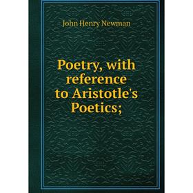 

Книга Poetry, with reference to Aristotle's Poetics