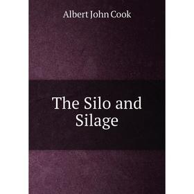 

Книга The Silo and Silage