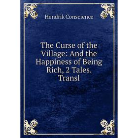 

Книга The Curse of the Village: And the Happiness of Being Rich, 2 Tales. Transl
