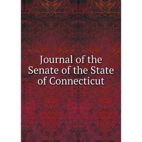 

Книга Journal of the Senate of the State of Connecticut