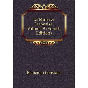 

Книга La Minerve Française, Volume 9