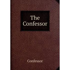 

Книга The Confessor