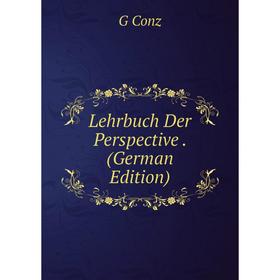 

Книга Lehrbuch Der Perspective