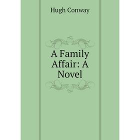 

Книга A Family Affair: A Novel
