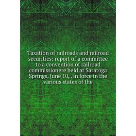 

Книга Taxation of railroads and railroad securities