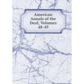 

Книга American Annals of the Deaf, Volumes 48-49