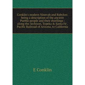 

Книга Conklin's modern Ninevah and Babylon