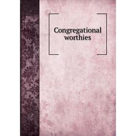 

Книга Congregational worthies