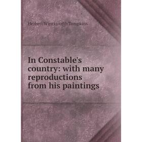 

Книга In Constable's country: with many reproductions from his paintings
