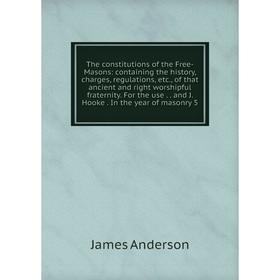 

Книга The constitutions of the Free-Masons