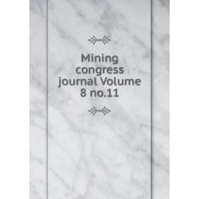 

Книга Mining congress journal Volume 8 no11