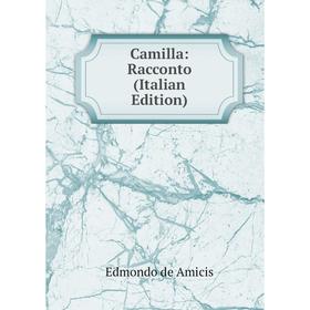 

Книга Camilla: Racconto (Italian Edition)