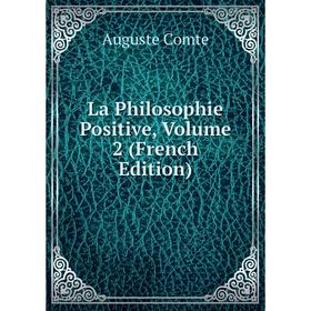 

Книга La Philosophie Positive, Volume 2