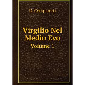 

Книга Virgilio Nel Medio Evo Volume 1