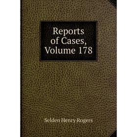 

Книга Reports of Cases, Volume 178