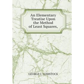 

Книга An Elementary Treatise Upon the Method of Least Squares