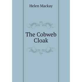 

Книга The Cobweb Cloak