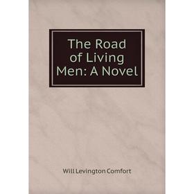

Книга The Road of Living Men: A Novel