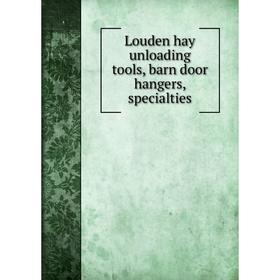 

Книга Louden hay unloading tools, barn door hangers, specialties