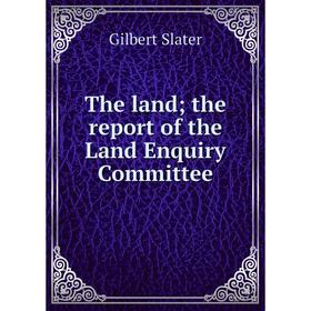 

Книга The land; the report of the Land Enquiry Committee