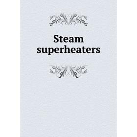 

Книга Steam superheaters