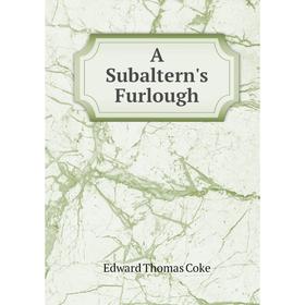

Книга A Subaltern's Furlough