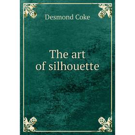 

Книга The art of silhouette