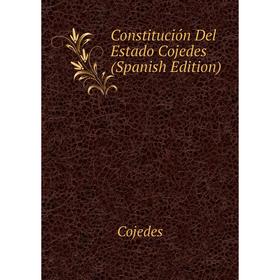

Книга Constitución Del Estado Cojedes (Spanish Edition)