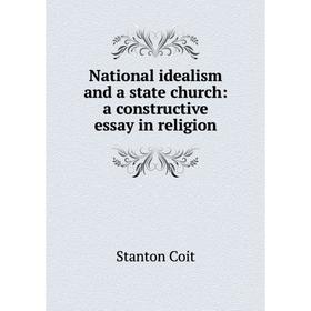

Книга National idealism and a state church: a constructive essay in religion