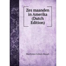 

Книга Zes maanden in Amerika (Dutch Edition)