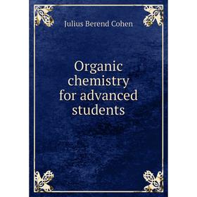 

Книга Organic chemistry for advanced students