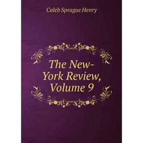 

Книга The New-York Review, Volume 9