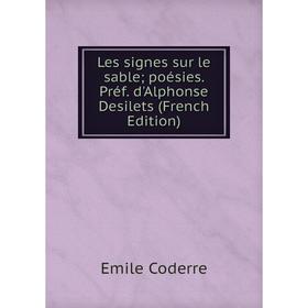 

Книга Les signes sur le sable; poésies Préf d'Alphonse Desilets
