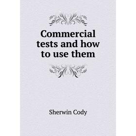 

Книга Commercial tests and how to use them