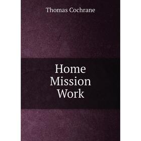 

Книга Home Mission Work