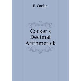 

Книга Cocker's Decimal Arithmetick