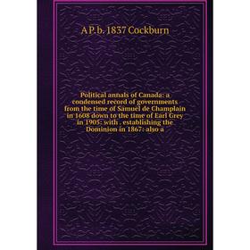 

Книга Political annals of Canada