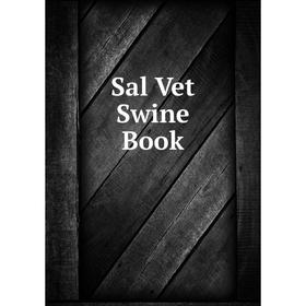 

Книга Sal Vet Swine Book