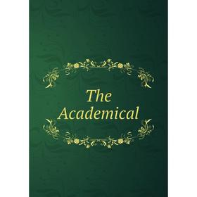 

Книга The Academical
