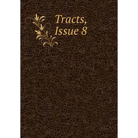

Книга Tracts, Issue 8