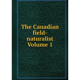 

Книга The Canadian field-naturalist Volume 1