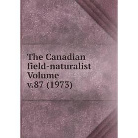 

Книга The Canadian field-naturalist Volume v.87 (1973)