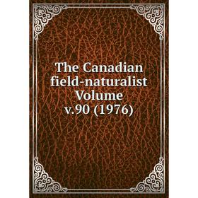 

Книга The Canadian field-naturalist Volume v.90 (1976)